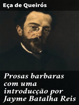 cover image of Prosas barbaras com uma introducção por Jayme Batalha Reis